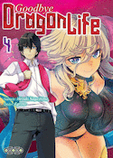 Goodbye Dragon Life, t. 04